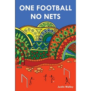 One Football No Nets 平裝版, Bennion Kearny Limited, 英文