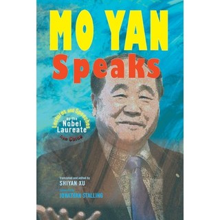 (英文圖書) Mo Yan Speaks: Lectures and Speeches by the Nobel Laureate from China 平裝版, Cambria Press, 英文