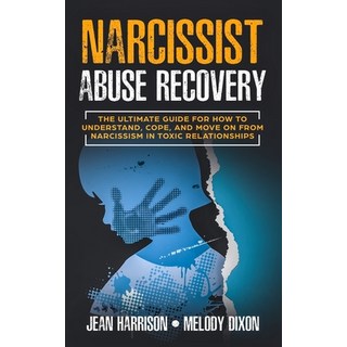 (英文圖書) Narcissist Abuse Recovery: The Ultimate Guide for How to Understand Cope and Move on from N... 平裝版, Pardi Publishing, 英文