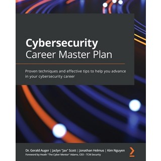 (英文圖書) Cybersecurity Career Master Plan: Proven techniques and effective tips to help you advance in... 平裝版, Packt Publishing, 英文