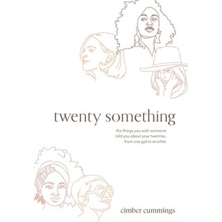 twenty something: the things you wish someone told you about your twenties from one gal to another 精裝版, Xulon Press, English