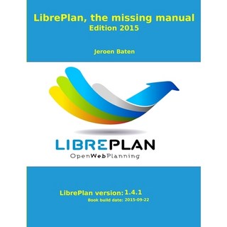 LibrePlan the missing manual 平裝版, Lulu.com, 英文