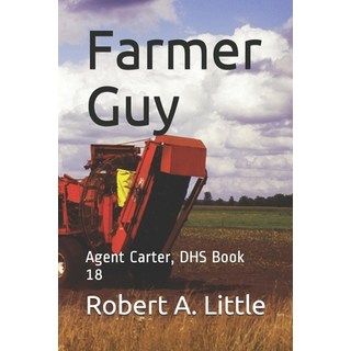 (英文圖書) Farmer Guy: Agent Carter DHS Book 18 平裝版, Independently Published, 英文