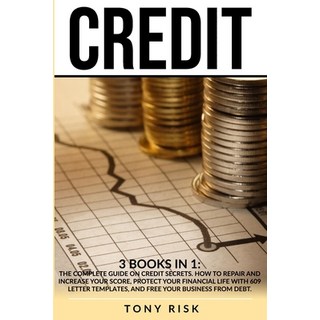 Credit: 3 books in 1: The Complete Guide on Credit Secrets. How to repair and increase your score p... 平裝版, Top Edition Ltd, 英文