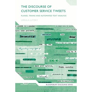 (英文圖書) The Discourse of Customer Service Tweets: Planes Trains and Automated Text Analysis 平裝版, Bloomsbury Publishing PLC, 英文