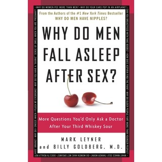 (英文圖書) Why Do Men Fall Asleep After Sex?: More Questions You'd Only Ask a Doctor After Your Third Wh... 平裝版, Crown Publishing Group (NY), 英文