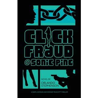Click Fraud @ Sonic Ping 平裝版, Archway Publishing, 英語