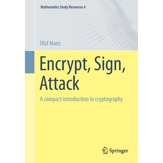 (英文圖書) Encrypt Sign Attack: A Compact Introduction to Cryptography 平裝版, Springer, 英文