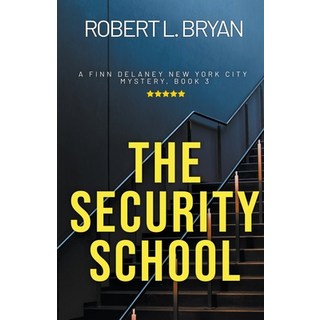 (英文圖書) The Security School 平裝版, Robert L. Bryan, 英文