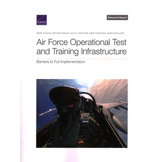 (英文圖書) Air Force Operational Test and Training Infrastructure: Barriers to Full Implementation 平裝版, RAND Corporation, 英文