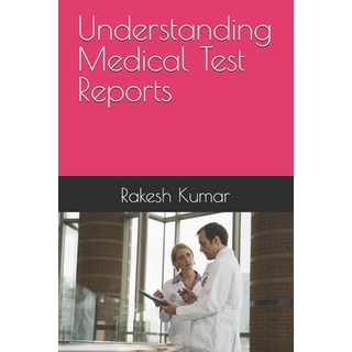 (英文圖書) Understanding Medical Test Reports 平裝版, Independently Published, 英文