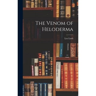 (英文圖書) The Venom of Heloderma 精裝版, Legare Street Press, 英文