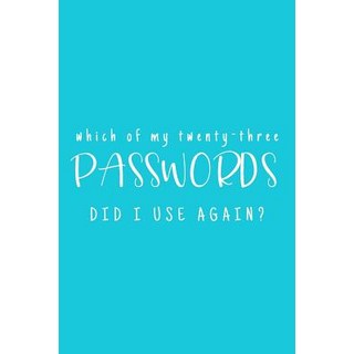 (英文圖書) Which Of My Twenty-Three Passwords Did I Use Again?: Password Keeper - Teal 平裝版, Independently Published, 英文
