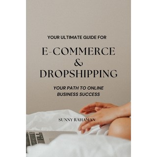 (英文圖書) E-commerce and Dropshipping: Your Path to Online Business Success 平裝版, Independently Published, 英文