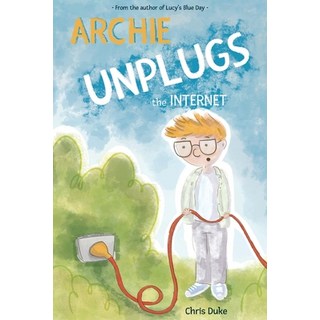 Archie Unplugs The Internet 平裝版, Independently Published, 英語