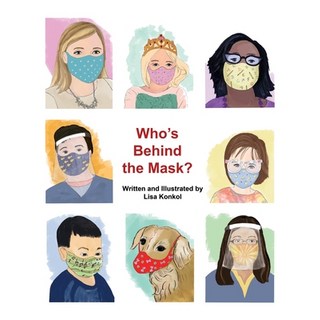 Who's Behind the Mask? 平裝版, Lisa Konkol Gallery, LLC, 英文