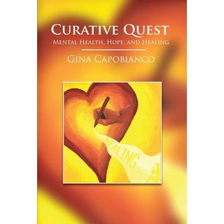 (英文圖書) Curative Quest: Mental Health Hope and Healing 平裝版, Gina Capobianco, 英文