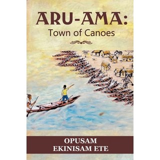 (英文圖書) Aru-AMA: Town of Canoes 平裝版, Independently Published, 英文