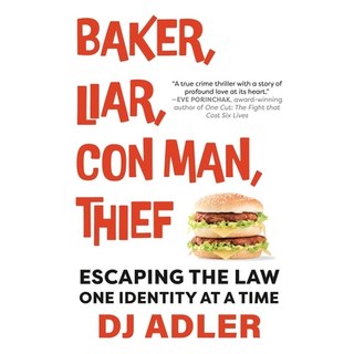 (英文圖書) Baker Liar Con Man Thief: Escaping the Law One Identity at a Time 平裝版, Wildblue Press, 英文