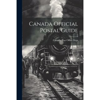 (英文圖書) Canada Official Postal Guide 平裝版, Legare Street Press, 英文