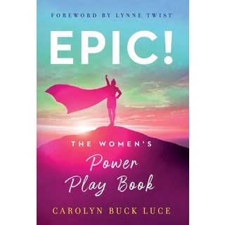 (英文圖書) Epic!: The Women's Power Play Book 精裝版, Lioncrest Publishing, 英文