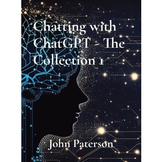 (英文圖書) Chatting with ChatGPT - The Collection 1: Nuclear Brandis Ukraine War Virginia Class Subs... 精裝版, Charonia Research, 英文