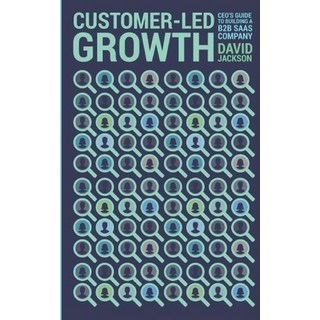 (英文圖書) Customer-Led Growth: A CEO's guide to building a B2B SaaS company 平裝版, Nielsen ISBN Store, English