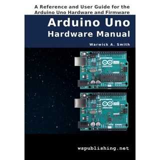 Arduino Uno Hardware Manual: A Reference and User Guide for the Arduino Uno Hardware and Firmware 平裝版, Createspace Independent Pub..., 英文