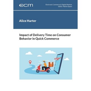 (英文圖書) Impact of Delivery Time on Consumer Behavior in Quick Commerce 平裝版, Books on Demand, 英文