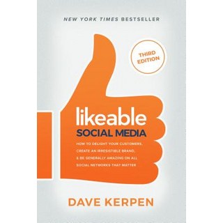 Likeable Social Media: How to Delight Your Customers Create an Irresistible Brand & Be Generally A... 平裝版, McGraw-Hill Education, 英文