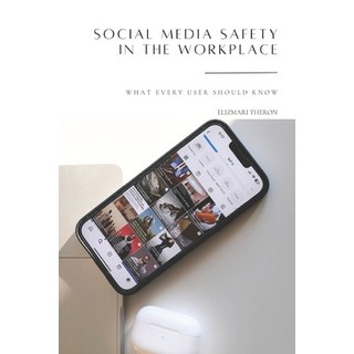 (英文圖書) Social Media Safety in the Workplace 平裝版, Independently Published, 英文