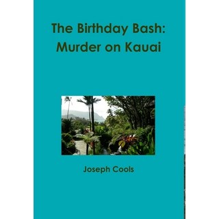 (英文圖書) The Birthday Bash: Murder on Kauai 精裝版, Lulu.com, 英文