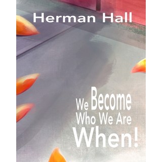 (英文圖書)We Become Who We Are When! 平裝版, Herman Hall, 英文