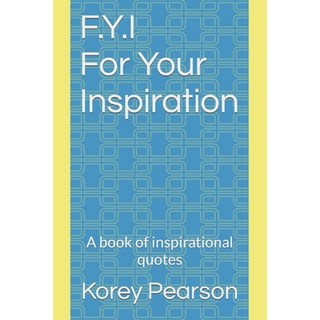 (英文圖書) F.Y.I For Your Inspiration 平裝版, Independently Published, 英文