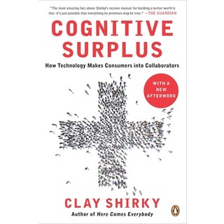(英文圖書) Cognitive Surplus: How Technology Makes Consumers Into Collaborators 平裝版, Penguin Books, 英文