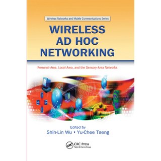 (英文圖書) Wireless AD Hoc Networking: Personal-Area Local-Area and the Sensory-Area Networks 平裝版, Auerbach Publications, 英文