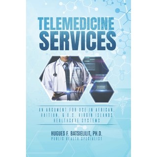 (英文圖書) Telemedicine Services 平裝版, Independently Published, 英文