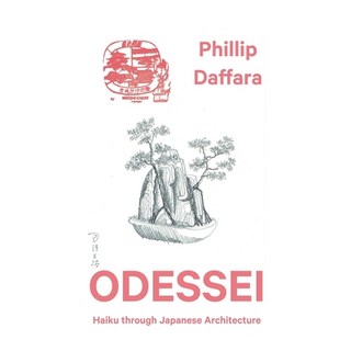(英文圖書) Odessei: Haiku Through Japanese Architecture 平裝版, Phillip Daffara, 英文