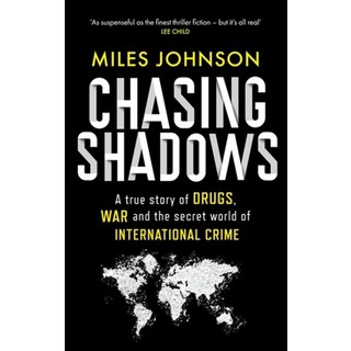 (英文圖書) Chasing Shadows: A True Story of Drugs War and the Secret World of International Crime 平裝版, Bridge Street Press, 英文