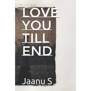 (英文圖書) Love You Till End 平裝版, Independently Published, 英文