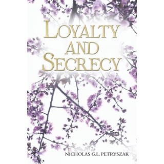 Loyalty and Secrecy 平裝版, Authorhouse, 英文