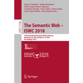 The Semantic Web - Iswc 2018: 17th International Semantic Web Conference Monterey Ca Usa October... 平裝版, Springer, 英文