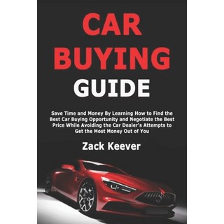 (英文圖書) Car Buying Guide: Save Time and Money By Learning How to Find the Best Car Buyi... 平裝版, Independently Published, 英文