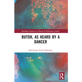 (英文圖書) Butoh as Heard by a Dancer 平裝版, Routledge, 英文