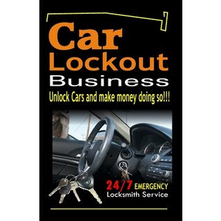 Car Lockout Business Emergency Locksmith Service 24-7: Unlock Cars and make money; Locksmith Lock ... 平裝版, Independently Published, 英文