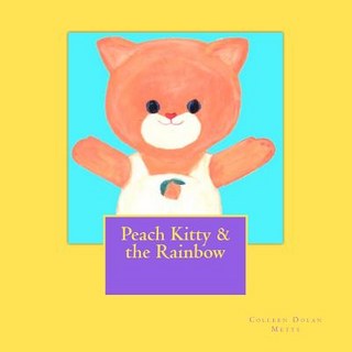 (英文圖書)Peach Kitty & the Rainbow 平裝版, Catmoon Media, 英文