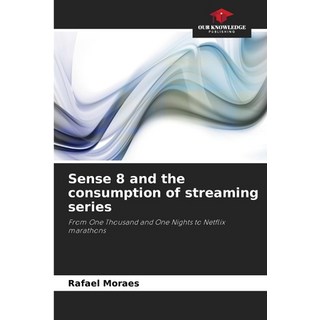 (英文圖書) Sense 8 and the consumption of streaming series 平裝版, Our Knowledge Publishing, 英文