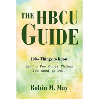 (英文圖書)The HBCU Guide: 100+ Things to Know (and a Few Other Things You Need to Do)! 平裝版, iUniverse, 英文