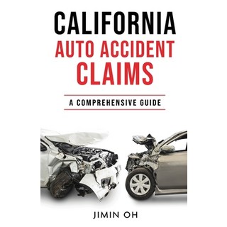 (英文圖書) California Auto Accident Claims: A Comprehensive Guide 平裝版, J&g Legal Self Help Publishing, 英文