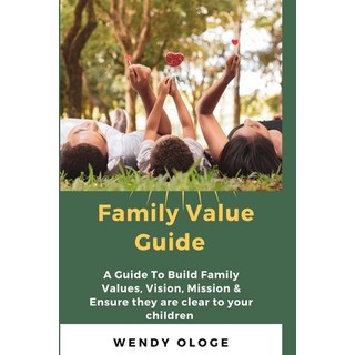 (英文圖書) Family Value Guide: A Guide To Build Family Values Vision Mission And Ensure They Are Clear... 平裝版, Independently Published, 英文